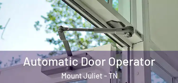  Automatic Door Operator Mount Juliet - TN