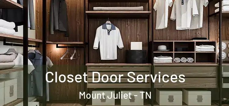  Closet Door Services Mount Juliet - TN