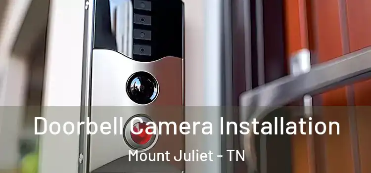  Doorbell Camera Installation Mount Juliet - TN