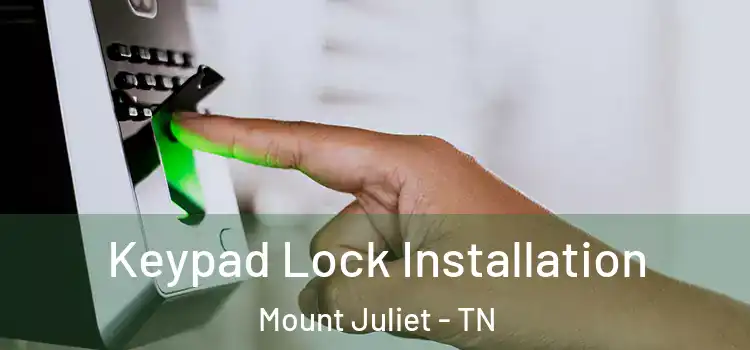  Keypad Lock Installation Mount Juliet - TN