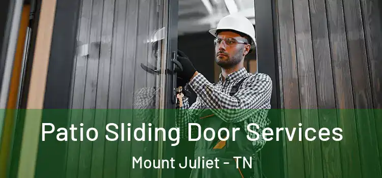  Patio Sliding Door Services Mount Juliet - TN