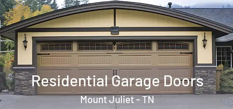 Residential Garage Doors Mount Juliet - TN